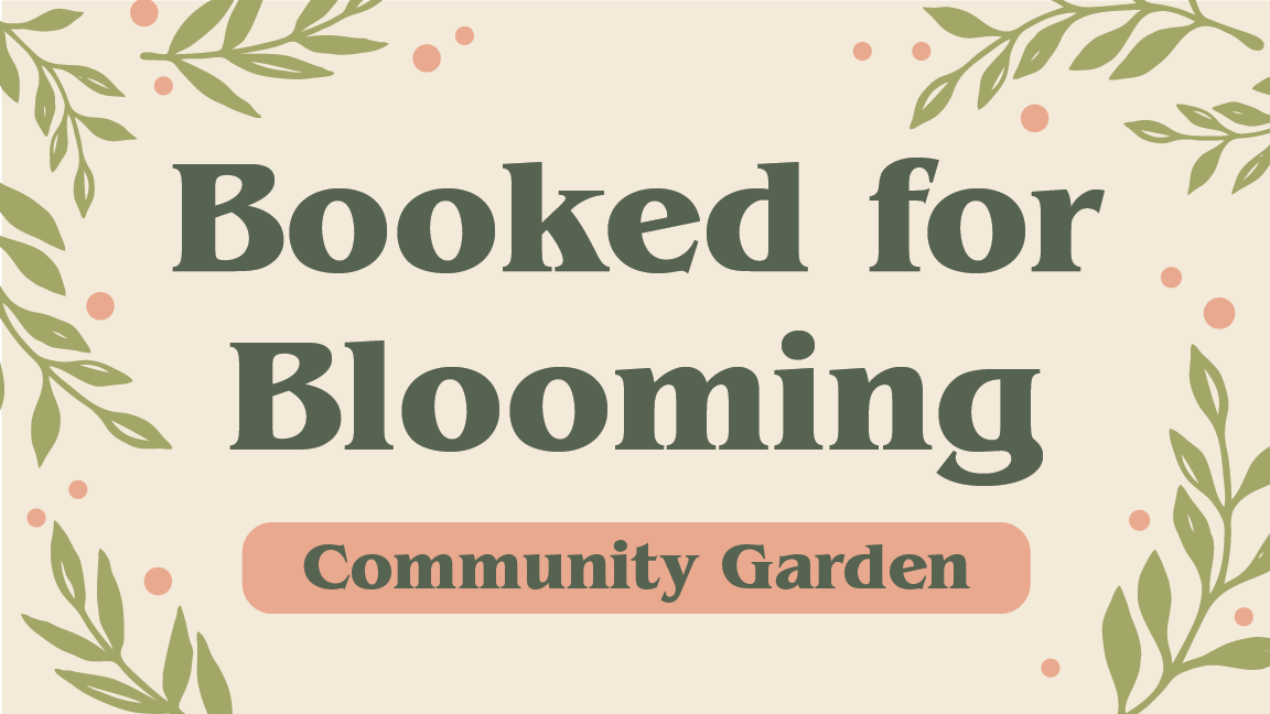 Booked for Blooming South Community Garden