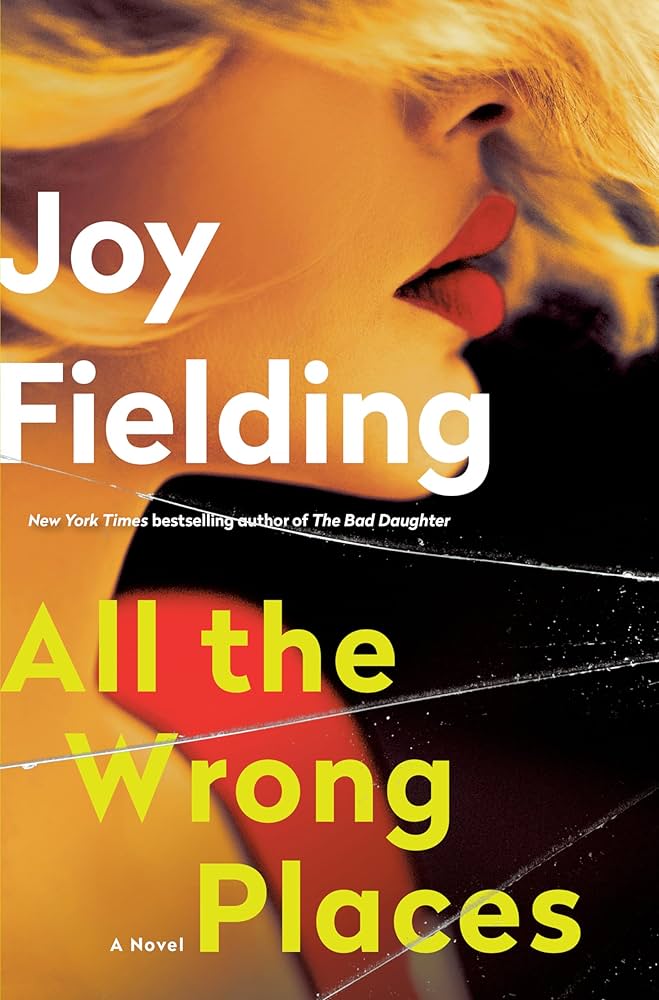 Cover of All the Wrong Places by Joy Fielding