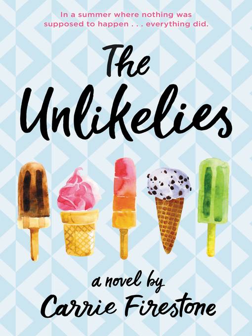 The Unlikelies by Carrie Firestone  Book Cover