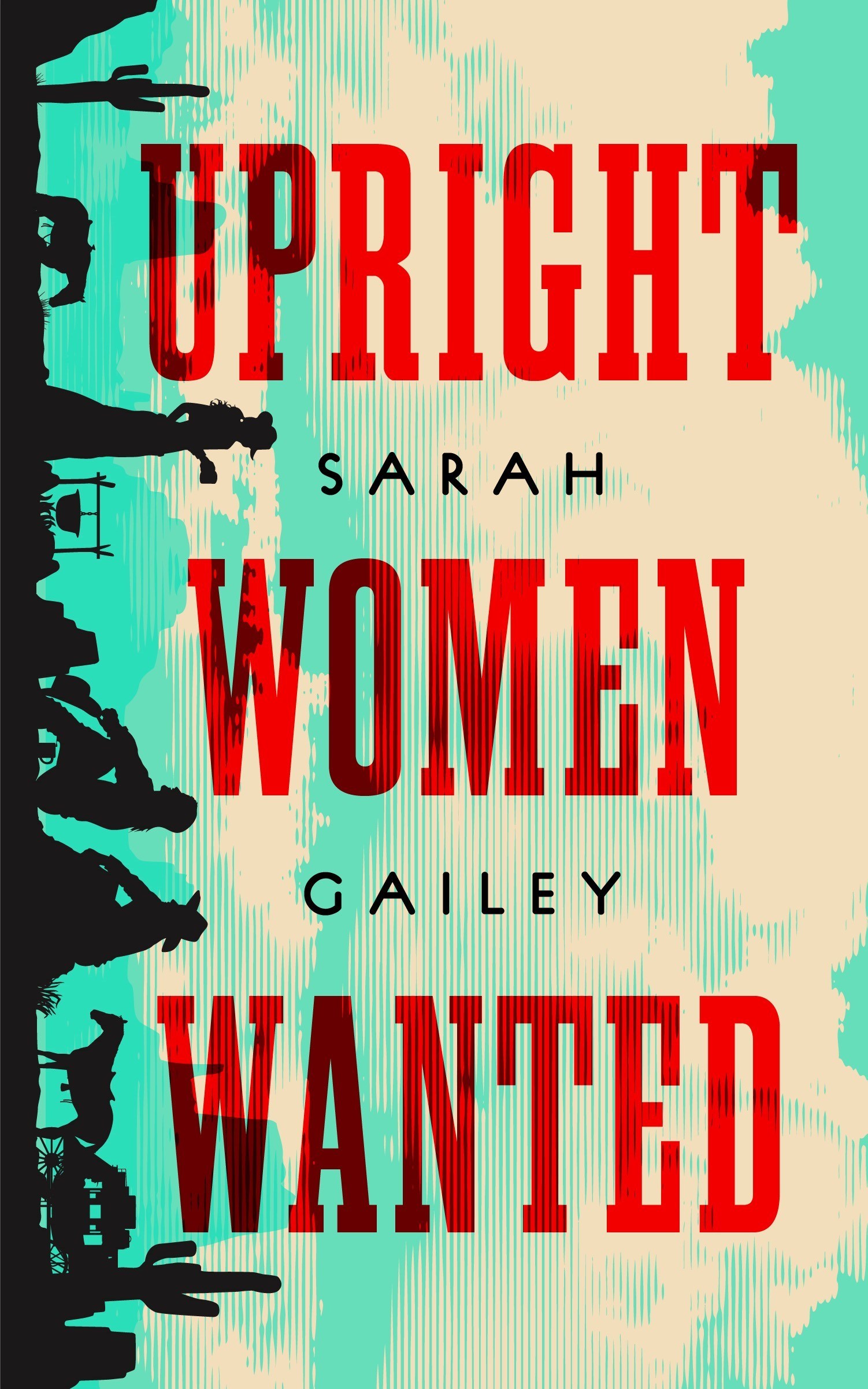 Upright Women Wanted by Sarah Gailey book cover